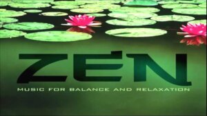 Zen music for balance and relaxation